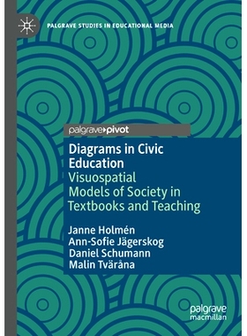 预订 Diagrams in Civic Education: Visuospatial Models of Society in Textbooks and Teaching 公民教育图表：*与教学的