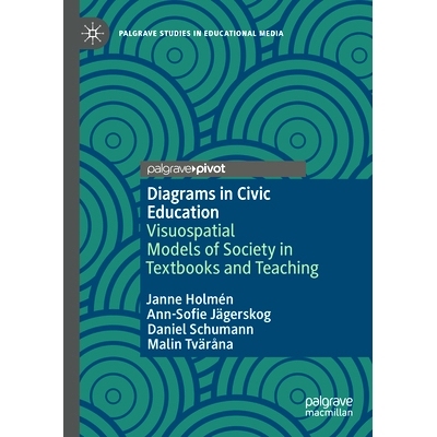 预订 Diagrams in Civic Education: Visuospatial Models of Society in Textbooks and Teaching 公民教育图表：*与教学的