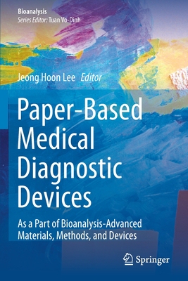 【预订】Paper-Based Medical Diagnostic Devices: As a Part of Bioanalysis-Advanced Materials, M 9789811587252