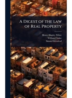 预订 A Digest of the law of Real Property: 9781024030228