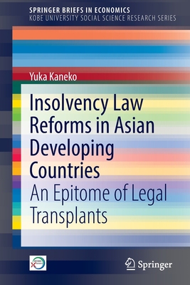 【预订】Insolvency Law Reforms in Asian Developing Countries: An Epitome of Legal Transplants 9789811683015