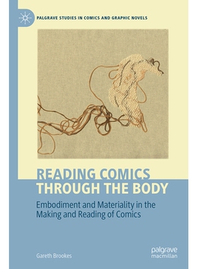 预订 Reading Comics Through The Body: Embodiment and Materiality in the Making and Reading of Comics 以身体之维解读漫画