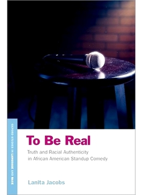 预订 To Be Real: Truth and Racial Authenticity in African American Standup Comedy 真实：非裔美国人喜剧中的*和种族真实性: