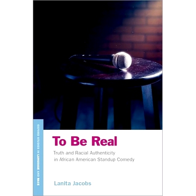 预订 To Be Real: Truth and Racial Authenticity in African American Standup Comedy 真实：非裔美国人喜剧中的*和种族真实性: