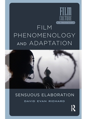 预订 Film Phenomenology and Adaptation: Sensuous Elaboration: 9781041179368