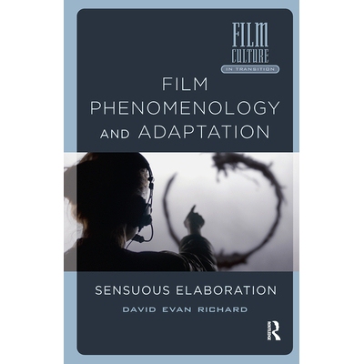 预订 Film Phenomenology and Adaptation: Sensuous Elaboration: 9781041179368