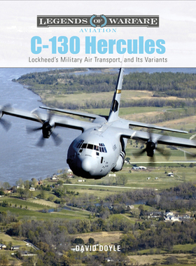 【预订】C-130 Hercules: Lockheed’s Military Air Transport, and Its Variants