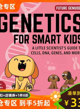 Genetics for Smart Kids, 3: A Little Scientist’s Guide to Cells, Dna, Genes, and More!