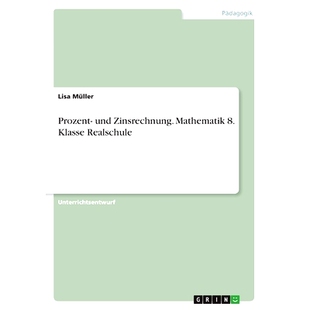 预订 Prozent- und Zinsrechnung. Mathematik 8. Klasse Realschule: 9783656574491