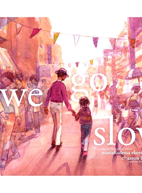 现货 我们慢慢走 Aaron Becker 凯迪克奖插画师 精装绘本 英文原版 We Go Slow 放慢脚步 感知周遭日常之美
