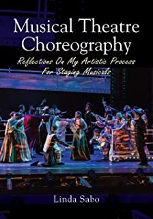 【预订】Musical Theatre Choreography: Reflections of My Artistic Process for Staging Musicals