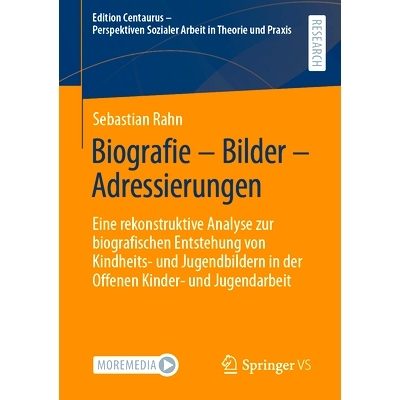 预订 Biografie – Bilder – Adressierungen: Eine rekonstruktive Analyse zur biografischen Entstehung von Kindheits- und