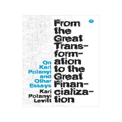 [预订]From the Great Transformation to the Great Financialization 9781780326498