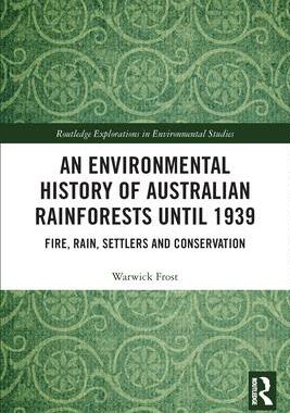 [预订]An Environmental History of Australian Rainforests until 1939 9780367530198