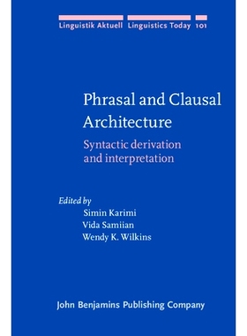 预订 Phrasal and Clausal Architecture: Syntactic Derivation and Interpretation, In honor of Joseph E. Emonds 短语与分句