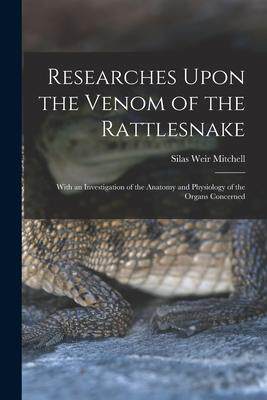 [预订]Researches Upon the Venom of the Rattlesnake: With an Investigation of the Anatomy and Physiology of 9781016414074