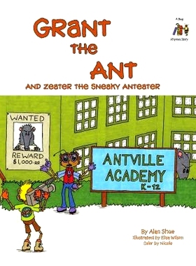 预订 Grant the Ant: And Zeater the Sneaky Anteater: 9780984568765