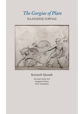 预订 The Gorgias of Plato (Revised Text, Exegetical Notes, New Translation): 9781680531589