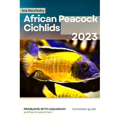 预订 African Peacock Cichlids: Problems with aquarium and how to solve them: 9798864621042