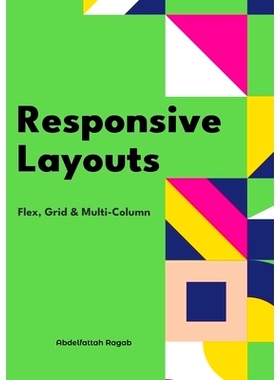 预订 Responsive Layouts: Flex, Grid & Multi-Column: 9783384410528