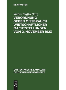 预订 Verordnung gegen Mißbrauch wirtschaftlicher Machtstellungen vom 2. November 1923: Kommentar: 9783111036304
