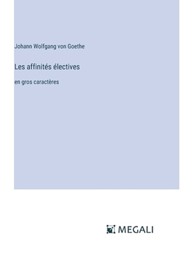预订 Les affinités électives: en gros caractères: 9783387341683