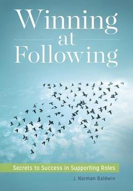 [预订]Winning at Following: Secrets to Success in Supporting Roles 9781440853142