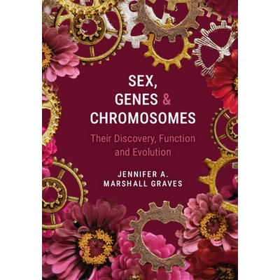 预订 Sex, Genes and Chromosomes Their Discovery, Function and Evolution 性别、基因和染色体：它们的发现、功能和演化 97810