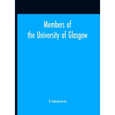 预订 Members Of The University Of Glasgow, And The University Contingent Of The Officers Training Corps Who Served With
