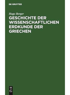 预订 Geschichte der wissenschaftlichen Erdkunde der Griechen: 9783110013573