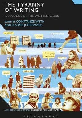 【预订】The Tyranny of Writing: Ideologies of the Written Word