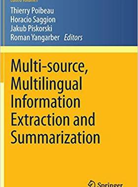 【预订】Multi-source, Multilingual Information Extraction and Summarization 9783642285684