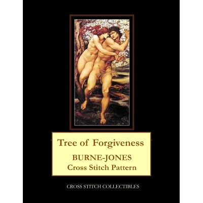 预订 Tree of Forgiveness: Burne-Jones Cross Stitch Pattern: 9781099907159