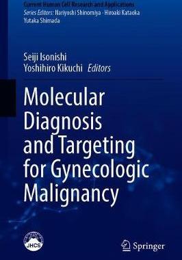 【预订】Molecular Diagnosis and Targeting for Gynecologic Malignancy