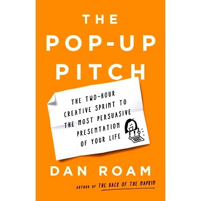 预订 The Pop-Up Pitch: The Two-Hour Creative Sprint to the Most Persuasive Presentation of Your Life: 9781541774513