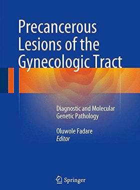 【预订】Precancerous Lesions of the Gynecologic Tract