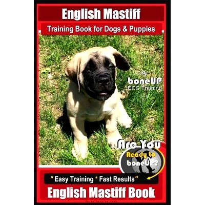 预订 English Mastiff Training Book for Dogs & Puppies by BoneUp Dog Training: Are You Ready to Bone Up? Easy Training *