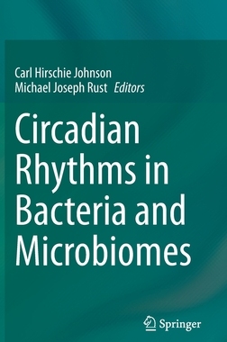 【预订】Circadian Rhythms in Bacteria and Microbiomes 9783030721572