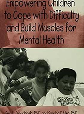 【预订】Empowering Children To Cope With Difficulty And Build Muscles For Mental health
