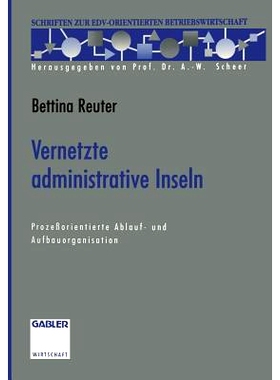 预订 Vernetzte administrative Inseln: Prozeßorientierte Ablauf- und Aufbauorganisation: 9783663059059