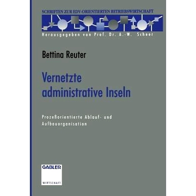 预订 Vernetzte administrative Inseln: Prozeßorientierte Ablauf- und Aufbauorganisation: 9783663059059