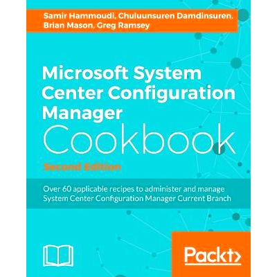 预订 Microsoft System Center Configuration Manager Cookbook Microsoft System Center Configuration Manager Cookbook: 9781
