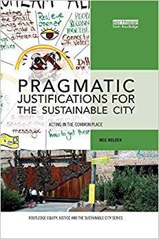 【预售】Pragmatic Justifications for the Sustainable City: Acting in the common place