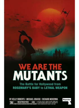 预订 We Are the Mutants: The Battle for Hollywood from Rosemary’s Baby to Lethal Weapon: 9781914420733