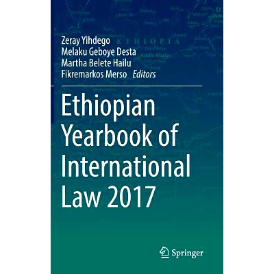预订 Ethiopian Yearbook of International Law 2017 埃塞俄比亚国际法年鉴 2017: 9783319908861
