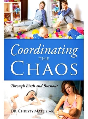 预订 Coordinating the Chaos: Through Birth and Burnout