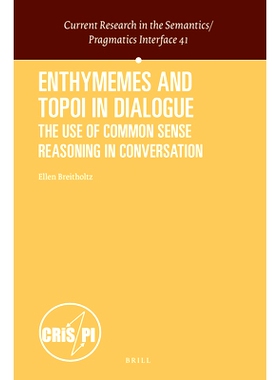 预订 Enthymemes and Topoi in Dialogue: The Use of Common Sense Reasoning in Conversation 对话中的情态与拓扑：常识推理在