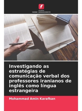 预订 Investigando as estratégias de comunicação verbal dos professores iranianos de inglês como língua estrangeira: