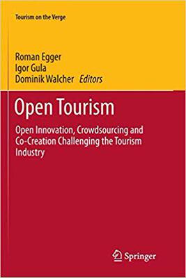 【预售】Open Tourism: Open Innovation, Crowdsourcing and Co-Creation Challenging the Tourism Industry