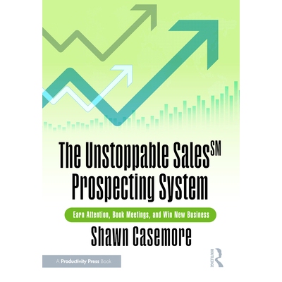 预订 The Unstoppable Sales^SM Prospecting System: Earn Attention, Book Meetings, and Win New Business 不可阻挡的销售服务